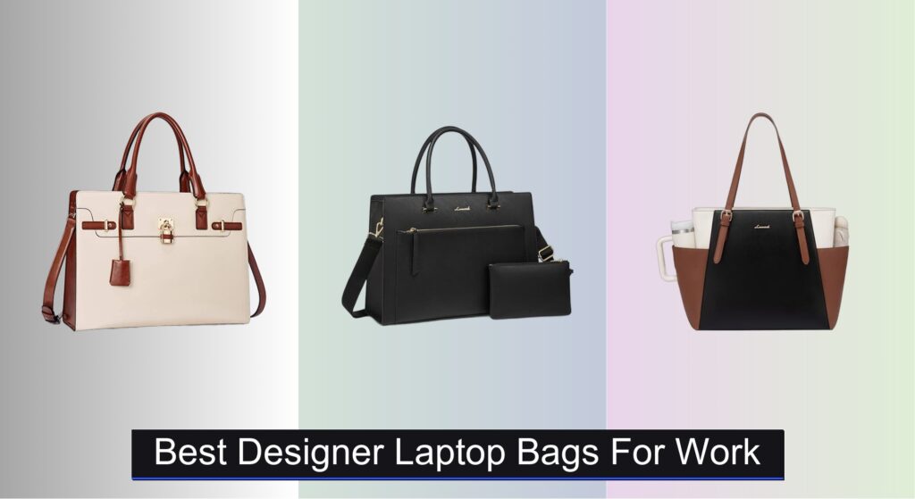 8 Best Designer Laptop Bags for Work in 2025