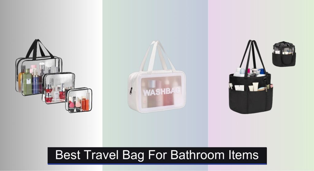 9 Best Travel Bags for Bathroom Items 2025
