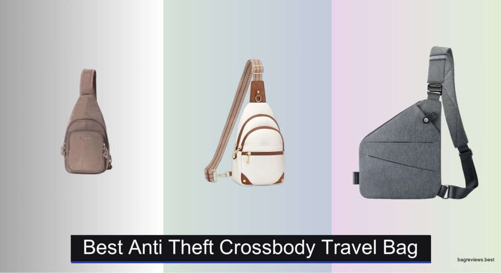 7 Best Anti-Theft Crossbody Travel Bags 2026